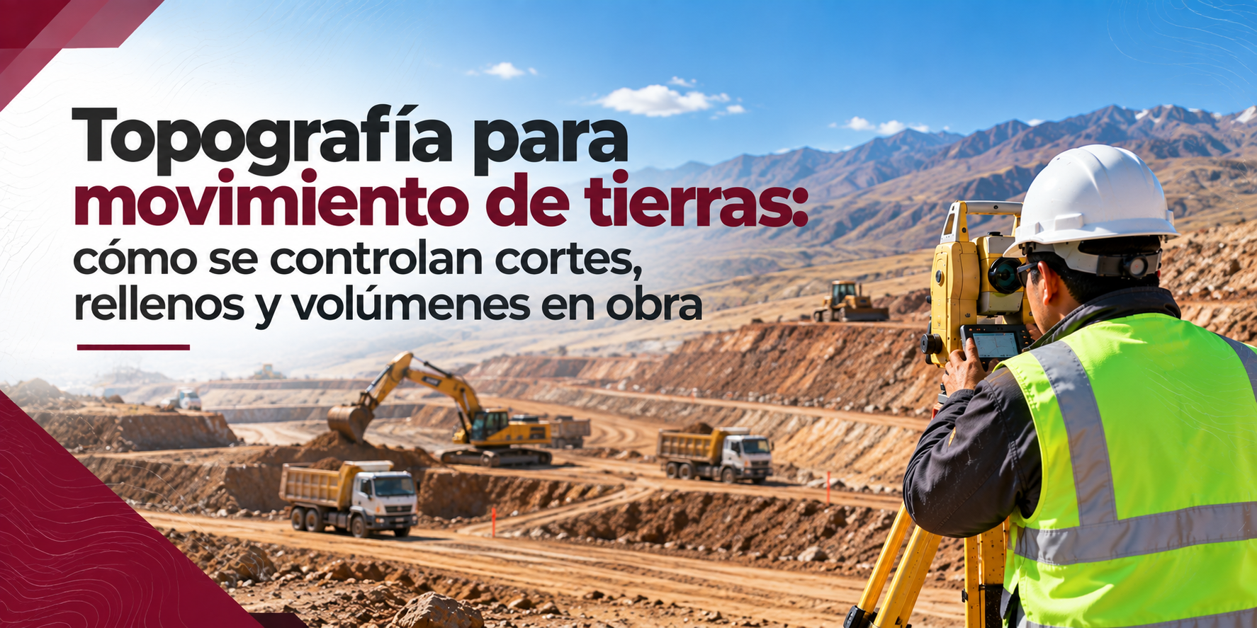 Topografía para movimiento de tierras: cómo se controlan cortes, rellenos y volúmenes en obra